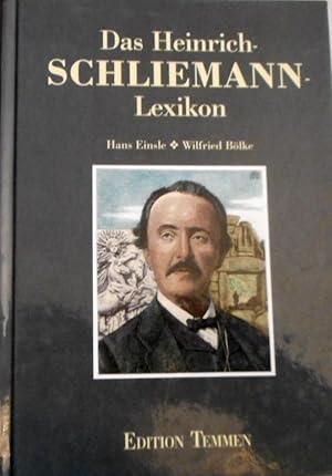 Das Heinrich-Schliemann-Lexikon. Mit einem Vorw. von Georgios St. Korrés