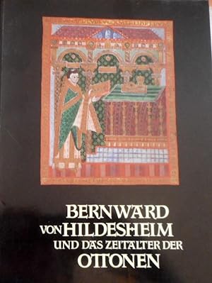 Bernward von Hildesheim und das Zeitalter der Ottonen : Katalog der Ausstellung Hildesheim 1993. ...