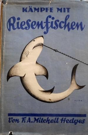 Kämpfe mit Riesenfischen. Deutsch von martin Proskauwr.