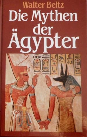 Die Mythen der Ägypter.