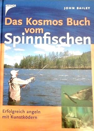 Das Kosmos-Buch vom Spinnfischen : erfolgreich angeln mit Kunstködern. [Aus dem Engl. übers. von ...