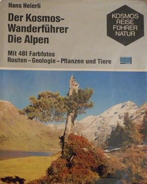 Der Kosmos-Wanderführer, die Alpen : Routen - Geologie - Pflanzen u. Tiere. Unter Mitarb. von Pat...