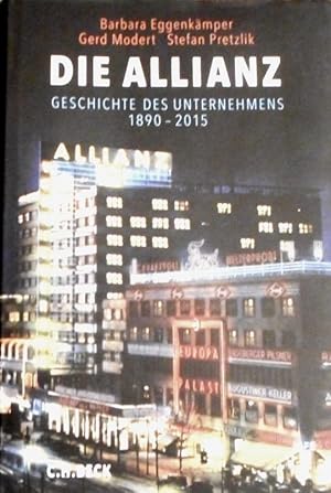 Die Allianz : Geschichte des Unternehmens ; 1890 - 2015. ; Gerd Modert ; Stefan Pretzlik