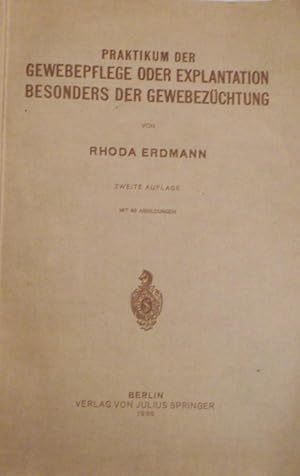 Praktikum d. Gewebepflege od. Explantation bes. d. Gewebezüchtung.