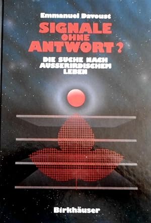 Signale ohne Antwort? : Die Suche nach ausserirdischem Leben. Aus dem Engl. von Margit Röser