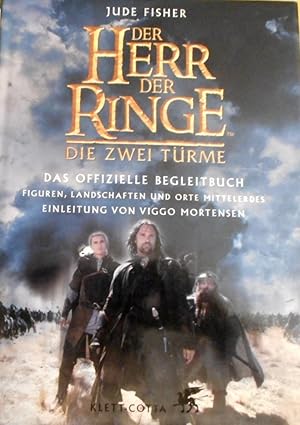 Der Herr der Ringe - die zwei Türme : das offizielle Begleitbuch ; Figuren, Landschaften und Orte...