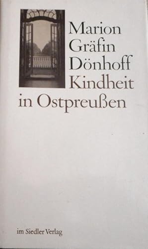 Kindheit in Ostpreussen. Marion Gräfin Dönhoff