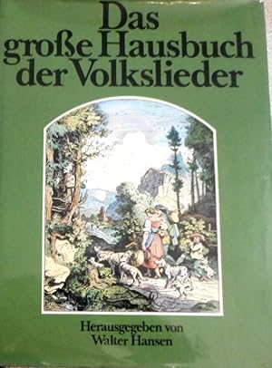 Das grosse Hausbuch der Volkslieder : über 400 Lieder aus Deutschland, Österreich u.d. Schweiz.