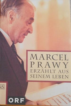 Marcel Prawy erzählt aus seinem Leben. mit Beitr. von Peter Dusek und Christoph Wagner-Trenkwitz