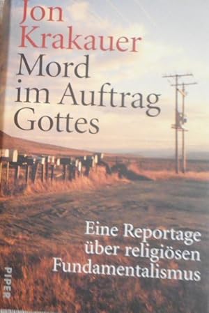 Mord im Auftrag Gottes : eine Reportage über religiösen Fundamentalismus in den USA. Aus dem Amer...