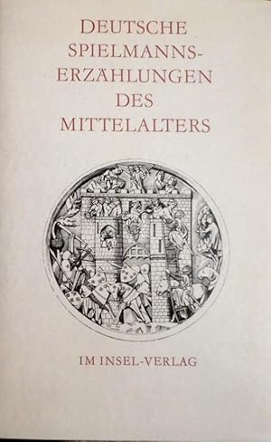 Deutsche Spielmannserzählungen des Mittelalters,