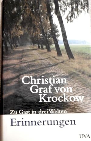 Zu Gast in drei Welten : Erinnerungen. Christian Graf von Krockow