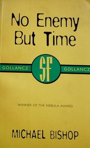 No Enemy But Time (Gollancz SF collector's edition)