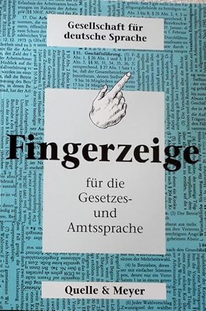 Fingerzeige für die Gesetzes- und Amtssprache : Rechtssprache bürgernah. Hrsg. von der Gesellscha...