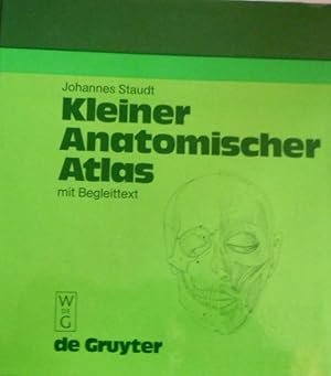 Kleiner anatomischer Atlas : mit Begleittext. Johannes Staudt. Ill. von Frank Geisler. [Unter Mit...