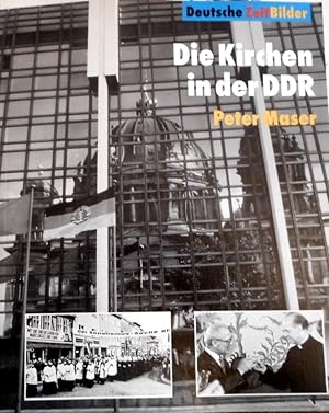 Die Kirchen in der DDR. Bundeszentrale für Politische Bildung. Peter Maser / Deutsche ZeitBilder