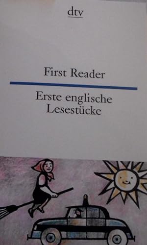 First reader : [englisch-deutsch] = Erste englische Lesestücke. Ausw. u. Übers. von Hella Leicht....
