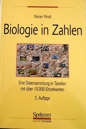 Biologie in Zahlen: Eine Datensammlung in Tabellen mit über 10000 Einzelwerten.