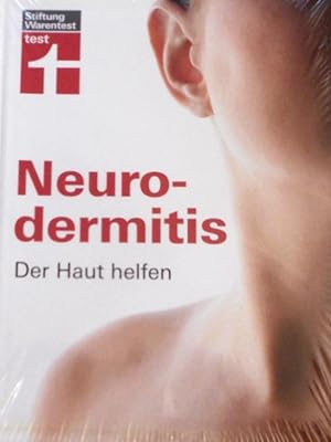 Neurodermitis : der Haut helfen. Jürgen Schickinger. Stiftung Warentest / Test