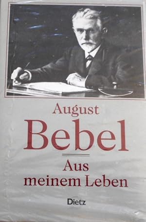 Aus meinem Leben. August Bebel