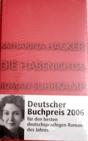 Die Habenichtse : Roman. Katharina Hacker