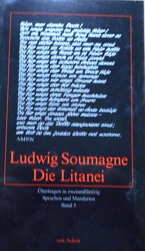 Soumagne, Ludwig: Die Litanei; Teil: Bd. 5., Übertragen in zweiundfünfzig Sprachen und Mundarten