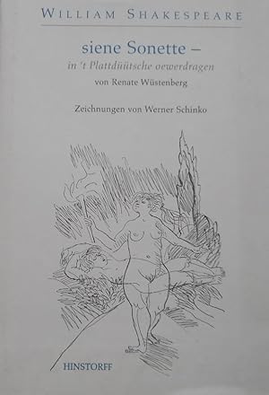 Siene Sonette. William Shakespeare. In't plattdüütsche oewerdragen von Renate Wüstenberg. Zeichn....