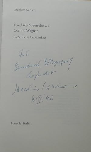 Friedrich Nietzsche und Cosima Wagner : die Schule der Unterwerfung. Joachim Köhler / Paare