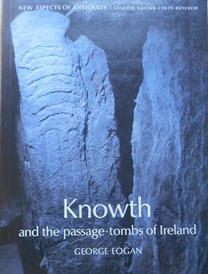 Knowth and the Passage-Tombs of Ireland (New Aspects of Antiquity)