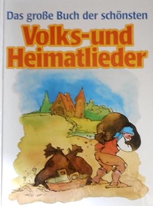 Das große Buch der schönsten Volks- und Heimatlieder