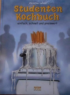 Studenten-Kochbuch : einfach, schnell und preiswert. [Fotografien: Studio Pöll, Wien. Mathias Wei...