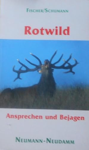 Rotwild : ansprechen und bejagen. M. Fischer/H.-G. Schumann