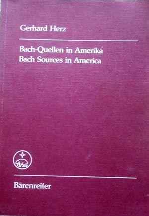 Bach-Quellen in Amerika = Bach sources in America. Veröff. für ihre Mitglieder von d. Neuen Bachg...