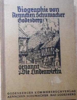 Biographie von Aennchen Schumacher, Godesberg, genannt "Die Lindenwirtin".