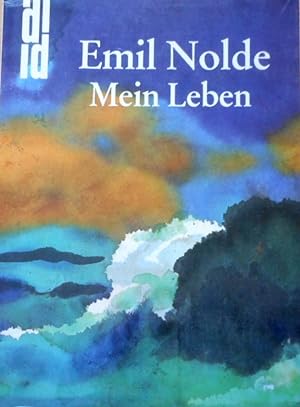 Mein Leben. Mit e. Nachw. von Martin Urban. [Hrsg. von d. Stiftung Seebüll Ada u. Emil Nolde] / D...
