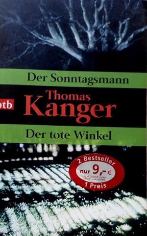 Der Sonntagsmann; Der tote Winkel; Zwei Romane in einem Band. Thomas Kanger. [Aus dem Schwed. von...