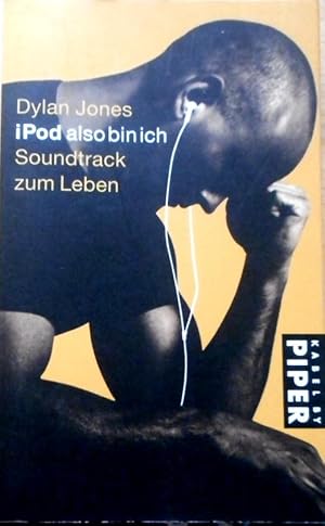 IPod also bin ich : Soundtrack zum Leben. Aus dem Engl. von Franca Fritz und Heinrich Koop