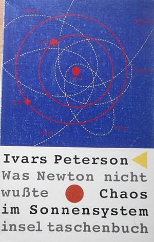 Was Newton nicht wußte : Chaos im Sonnensystem. Aus dem Engl. von Anita Ehlers