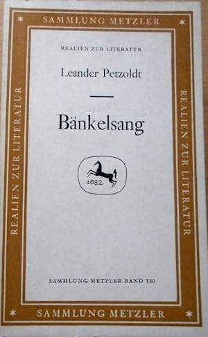 Bänkelsang : vom histor. Bänkelsang z. literar. Chanson. Sammlung Metzler ; Bd. 130 : Abt. E, Poetik