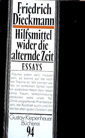 Hilfsmittel wider die alternde Zeit : Essays. Gustav-Kiepenheuer-Bücherei ; 94