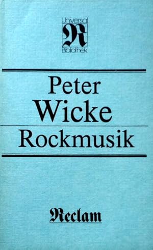 Rockmusik : zur Ästhetik u. Soziologie e. Massenmediums. [Mit e. Fotoessay "Rockmusik und Lebensw...