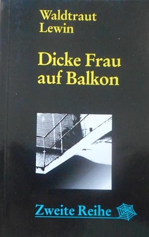 Dicke Frau auf Balkon : Kriminalroman. Zweite Reihe ; 2002