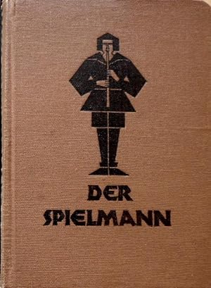Der Spielmann. Liederbuch für Jugend und Volk.