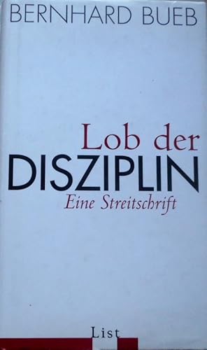 Lob der Disziplin : eine Streitschrift.