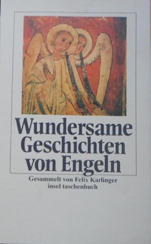 Wundersame Geschichten von Engeln. ges. und übertr. von Felix Karlinger / Insel-Taschenbuch ; 1226