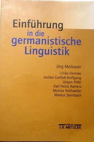 Einführung in die germanistische Linguistik. Jörg Meibauer .