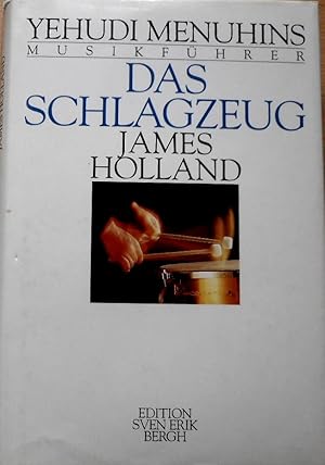 Das Schlagzeug. [Aus d. Engl. von Karl-Albrecht Herrmann] / Yehudi Menuhins Musikführer ; Bd. 5