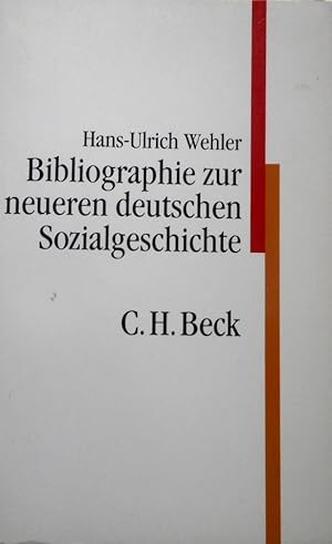 Bibliographie zur neueren deutschen Sozialgeschichte. C. H. Beck Studium