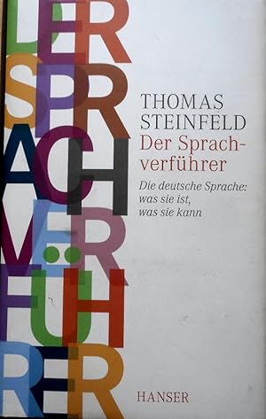 Der Sprachverführer : die deutsche Sprache: was sie ist, was sie kann.