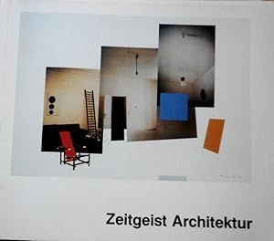 Zeitgeist Architektur : Kunst im Umfeld d. Postmoderne ; [29. November 1987 - 10. Januar 1988]. K...